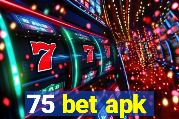 75 bet apk